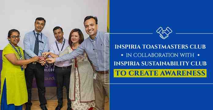 Inspiria Sustainability club join hands with Inspiria Toastmasters club to promote awareness on sustainability and environmental conservation