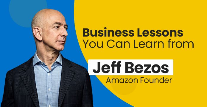 Business Lessons You Can Learn from Amazon Founder Jeff Bezos