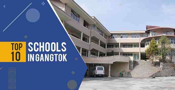 Top 10 Schools In Gangtok