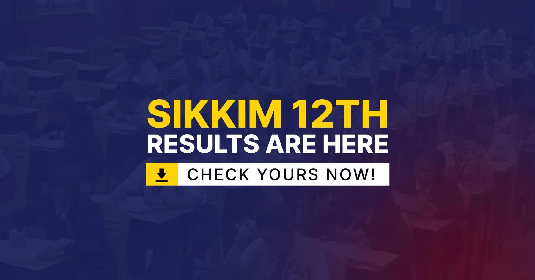 Sikkim 12th Result 2025: Latest Updates, Dates &amp; How to Check