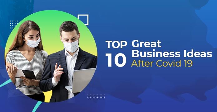 Business Ideas: 10 Business Ideas During Pandemic