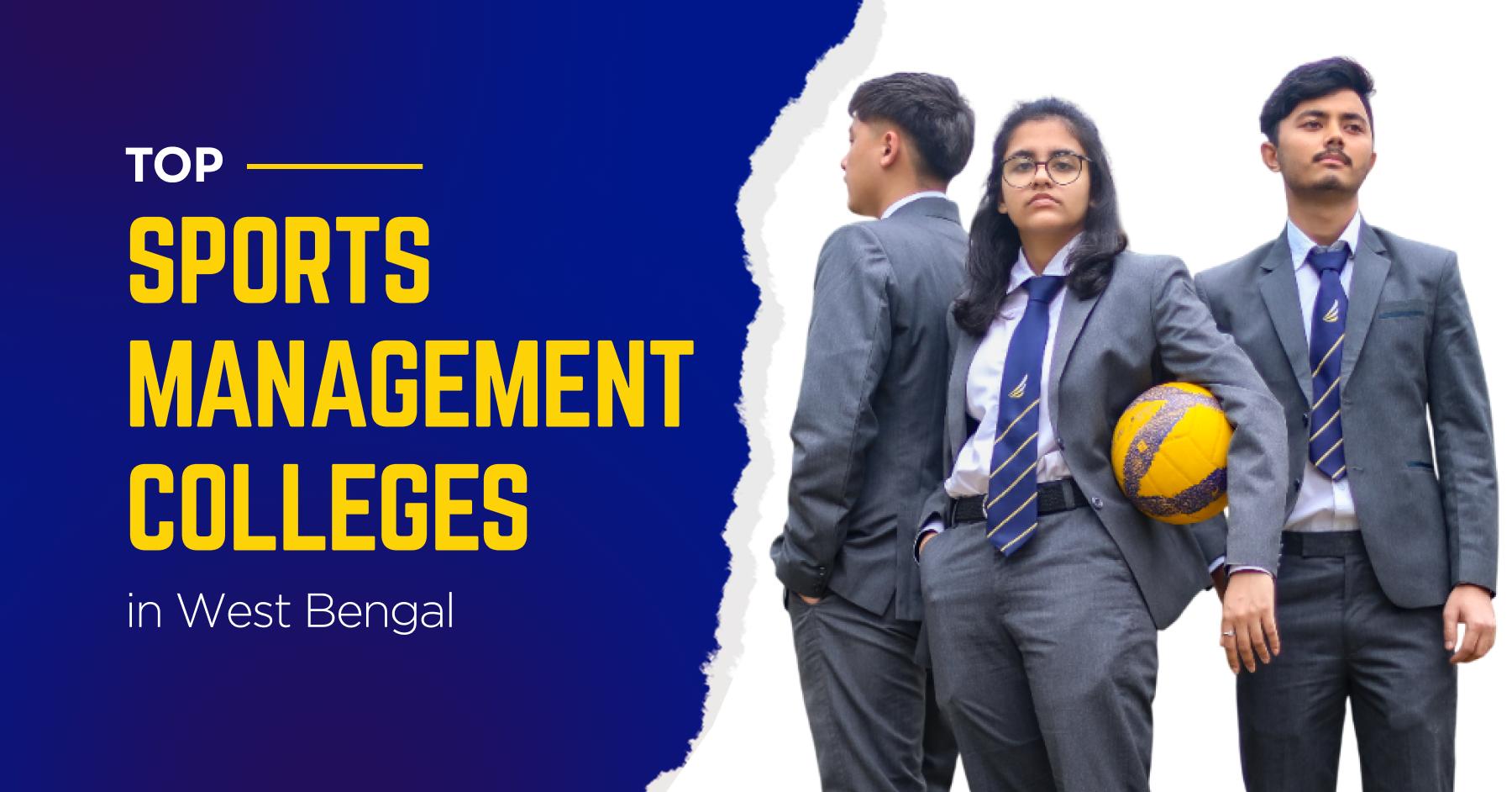 Top Sports Management Colleges in West Bengal: Courses, Fees & Placements