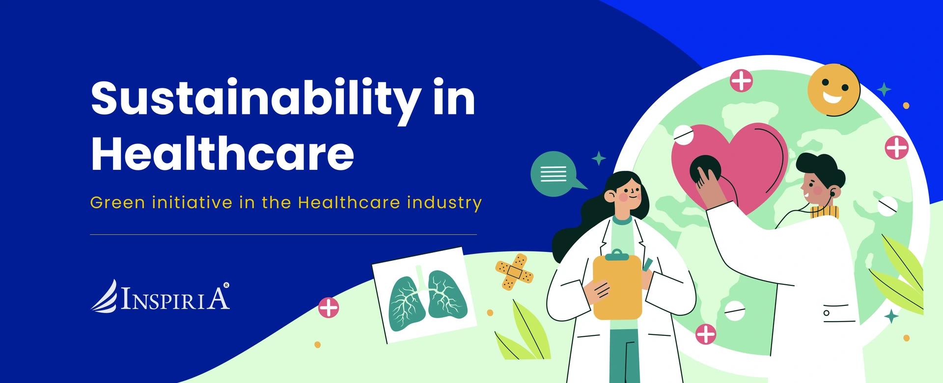 Sustainable Healthcare Solutions: Building a Better Future