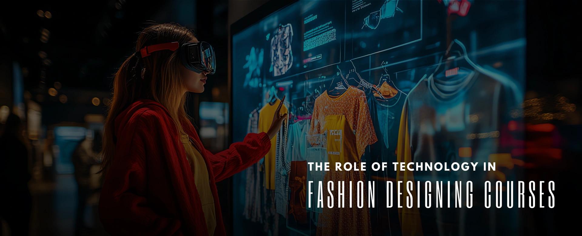 The Role of Technology in Fashion Designing Courses