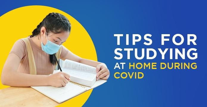 Tips for Studying at Home During Covid
