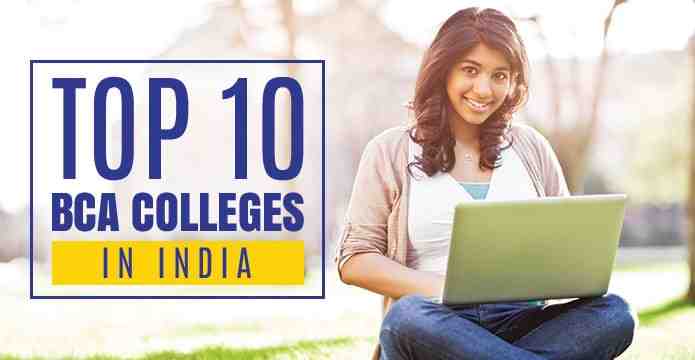 List of Top 10 BCA Colleges in India