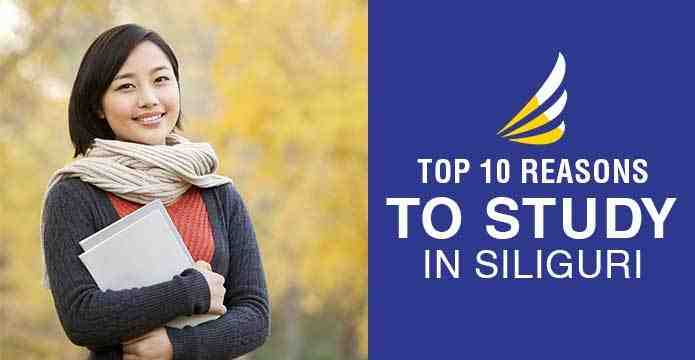 Top 10 Reasons to Study in Siliguri