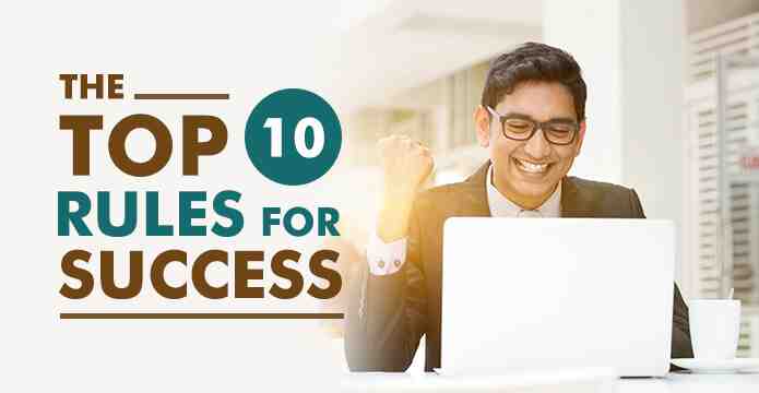Top 10 Rules for Success in your Life
