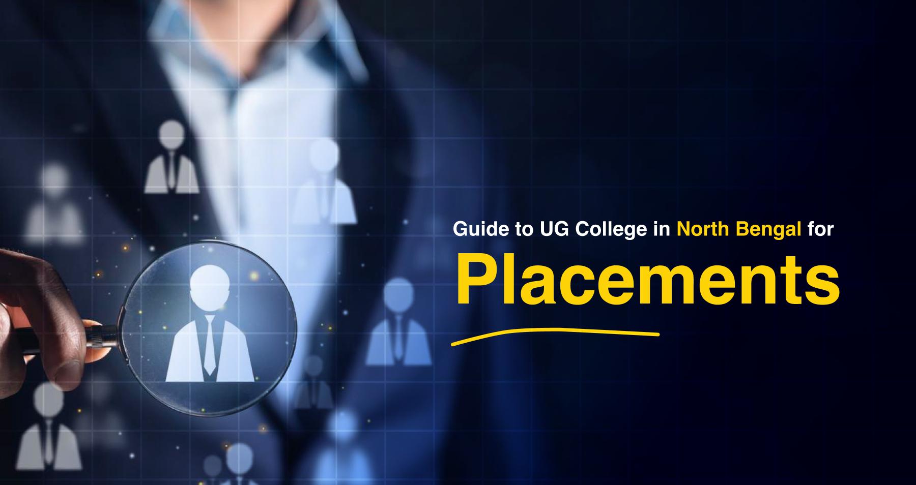Best UG College in North Bengal for Placements: What Students Should Check