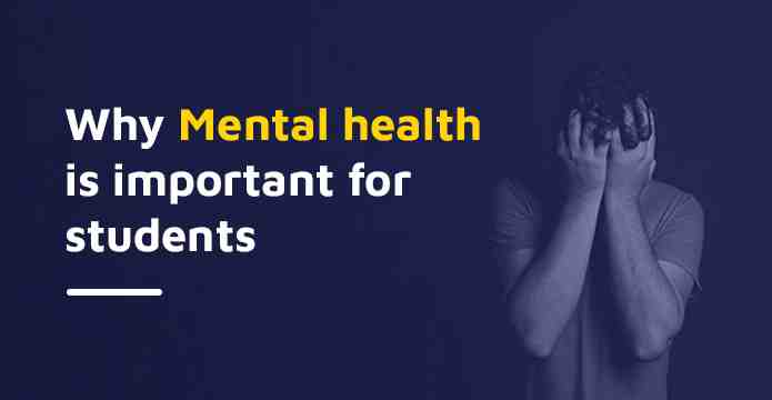 What Is Mental Health? Why Is Mental Health Important For Students?
