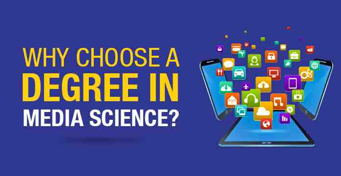 Why you should choose a Degree in Media Science?