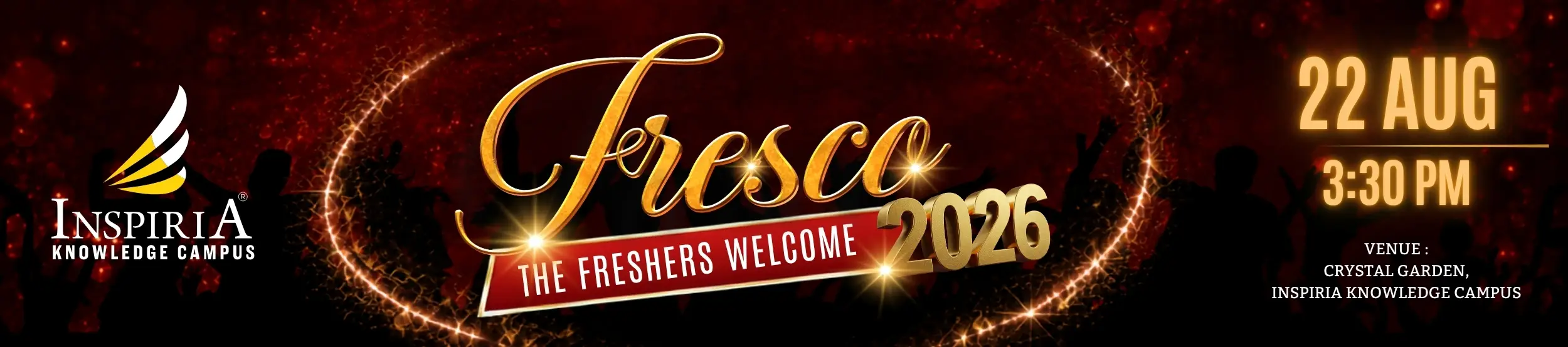 Fresco 2026 — The Freshers Welcome, 22 Aug, Crystal Garden, Inspiria Knowledge Campus