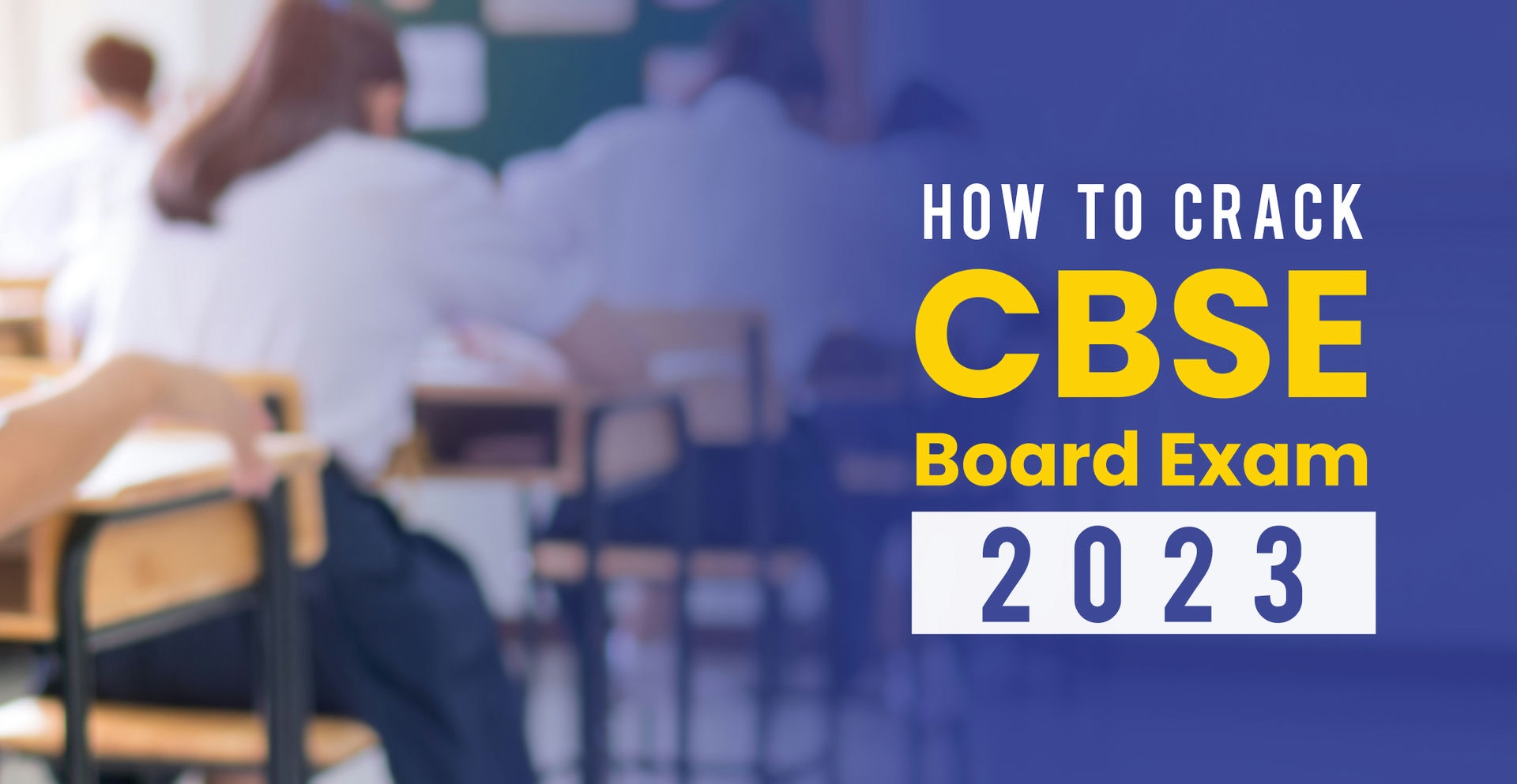 How to crack 12 CBSE board exam 2023