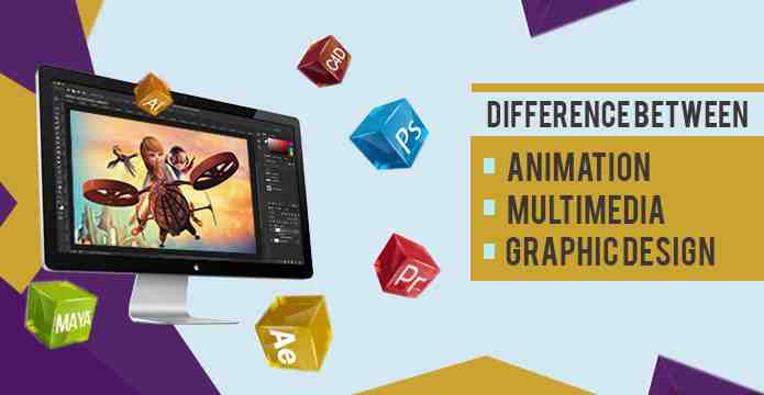 Difference Between Multimedia, Animation & Graphic Design