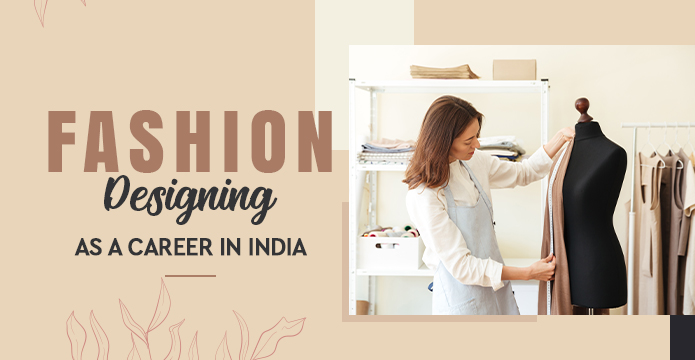 Fashion Designing as a Career in India