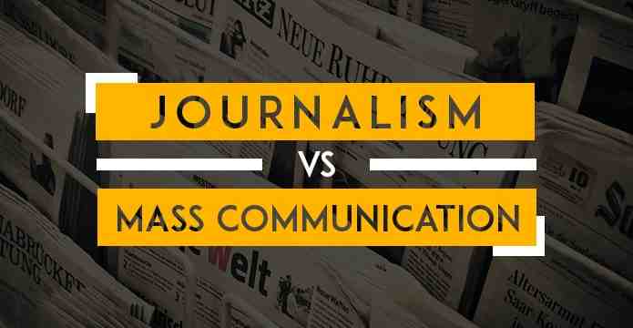 difference between journalism and mass communication