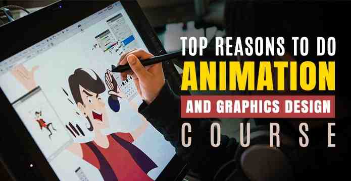 Top reasons to do Animation and Graphics Design course