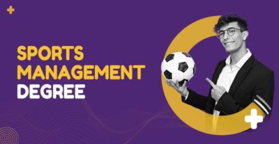 why studying a Sports Management Degree- Learn from Our Expert